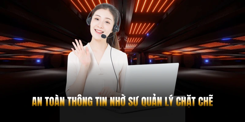 GIẤY PHÉP HOẠT ĐỘNG – NỀN TẢNG CÁ CƯỢC UY TÍN NHẤT 2026 3 An toàn thông tin nhờ sự quản lý chặt chẽ