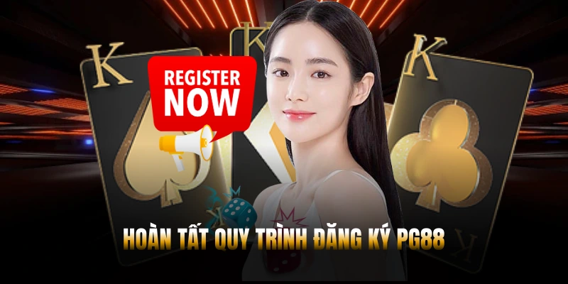 Hoàn tất quy trình đăng ký PG88