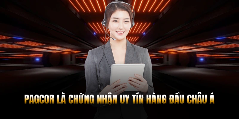 GIẤY PHÉP HOẠT ĐỘNG – NỀN TẢNG CÁ CƯỢC UY TÍN NHẤT 2026 1 PAGCOR là chứng nhận uy tín hàng đầu châu Á